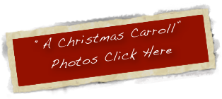 “A Christmas Carroll” Photos Click Here